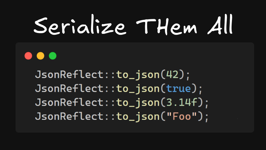 One Function to Serialize Them All